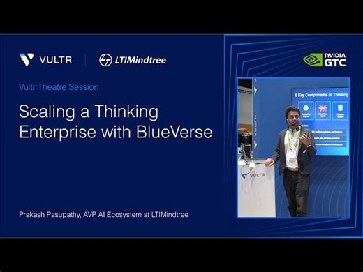 GTC 2026 – LTIMindtree: Scaling a Thinking Enterprise with BlueVerse | Vultr