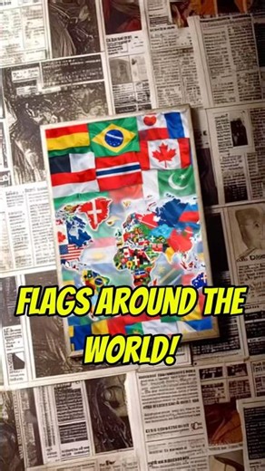 Flags Around the World!