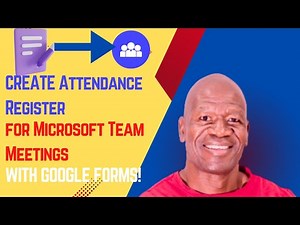 CREATE Attendance Register for Microsoft Team Meetings with Google Forms