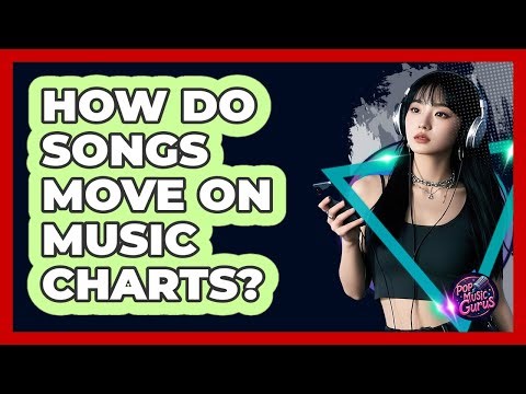 How Do Songs Move On Music Charts?