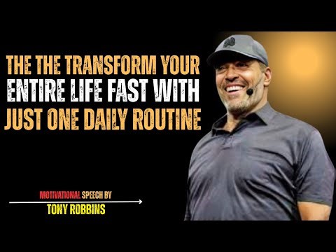 Transform Your Life Fast with One Daily Routine by TONY ROBBINS