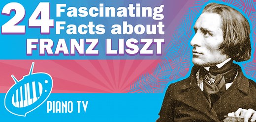 24 Fascinating Facts about Franz Liszt, the first Classical Superstar - PianoTV.net