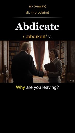 Abdicate meaning — Formally give up a high position or power