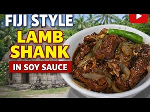 Fiji style Lamb Shank in soy sauce | Fiji food recipe