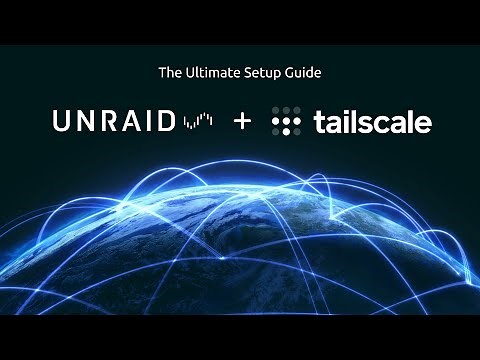 Mastering Tailscale Installation and Configuration on Unraid 7
