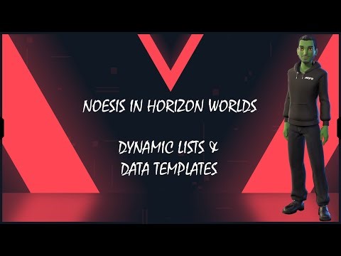 Dynamic Lists & Data Templates with Noesis in Horizon Worlds