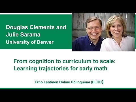Clements and Sarama: From cognition to curriculum to scale: Learning trajectories for early math