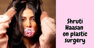 Shruti Haasan opens up on plastic surgery: Got fillers because directors told me my face wasn't Indian enough