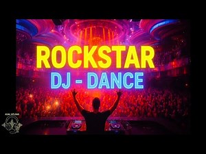 Rockstar - DJ - DANCE 2025
