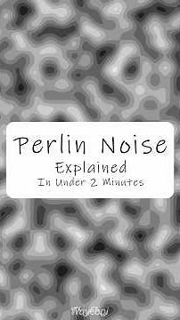 Perlin Noise in Under 2 Minutes