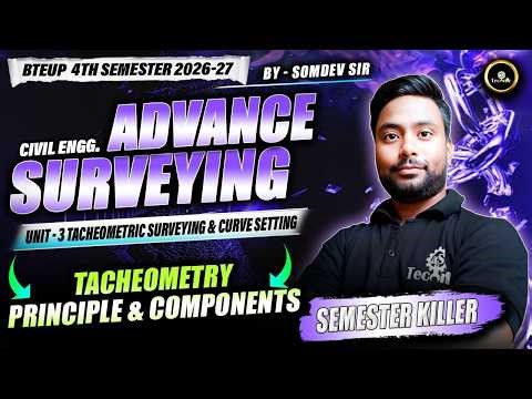 ADVANCE SURVEYING | L-1 | UNIT - 3 | CIVIL ENGG. 4TH SEM 2026 - 27 | #upbtepolytechnic