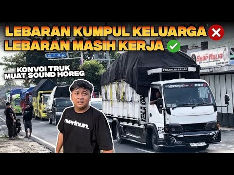KONVOI TRUK MUAT SOUND HOREG‼️ BARU INI RASANYA LEBARAN MASIH DI JALAN