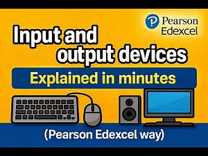 The Easiest Way to Understand Input & Output Devices — Pearson Edexcel Guide!