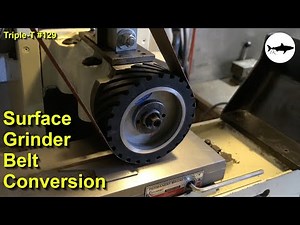 Triple-T #129 - Belt conversion for my surface grinder