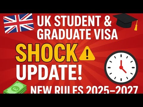UK Student & Graduate Visa 2025–2027: Big Changes You must Know Before Applying