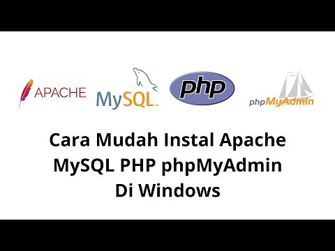 Cara Mudah Instal Apache MySQL PHP phpMyAdmin Di Windows