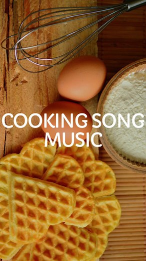 Cooking Song Music for Videos