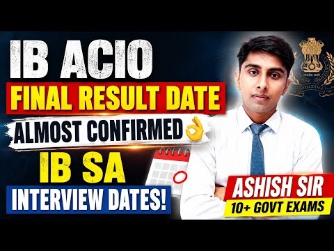 IB ACIO RESULT DATE & IB SA INTERVIEW DATES ALMOST CONFIRMED 👍!
