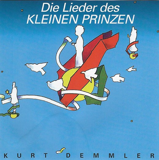 Kurt Demmler - Die Lieder Des Kleinen Prinzen