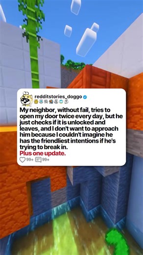 My neighbor, without fail, tries to open my door twice every day, but he just checks if it is unlocked and leaves, and I don't want to approach him because I couldn't imagine he has the friendliest intentions if he's trying to break in. Plus one update. #reddit #redditstories #redditdoggo #storytime #redditreadings