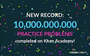 47K views · 1.1K reactions | Huge milestone this week: we reached 10 BILLION practice problems completed on our site!  That's a LOT of learning. ☺️ | Khan Academy | Facebook
