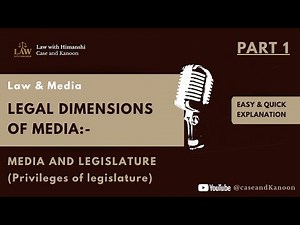 Lecture 6| Legal Dimensions of Media –Part 1| Media and Legislature- Privileges of Legislature |CCSU