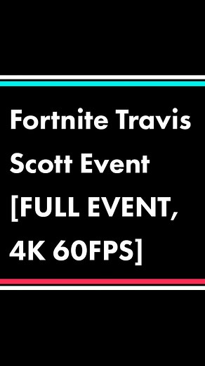 Fortnite Travis Scott Event [FULL EVENT 4K 60FPS] #event #fypシ #foryoupage #fyp #playstation #game