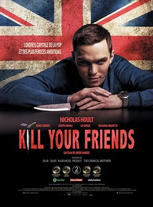 Kill Your Friends (film) - Alchetron, the free social encyclopedia