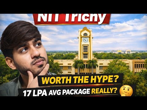 NIT Trichy Complete Guide 2026 | Fees, Cutoffs, Placements & Campus Life