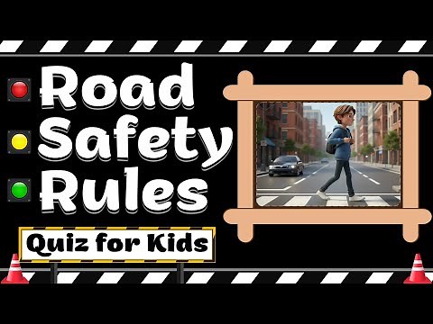 Road Safety Rules Quiz for Kids | Learn Safe Habits on the Road | Be a Road Safety Champ!