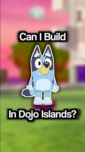 Can I Build BLUEY in Dojo Islands? 💙 Start building your OWN creations!