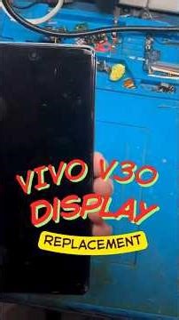 VIVO V30 Display Problem Solved Step By Step Display Replacement #vivorepair #mobilerepair