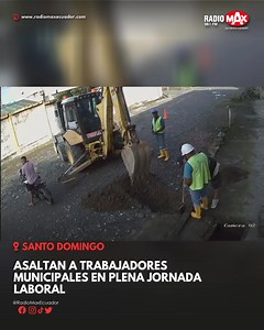 244K views · 1.5K reactions |  #LOCAL | Trabajadores del área de obra pública del Municipio de Santo Domingo fueron asaltados mientras cumplían sus labores. Delincuentes los interceptaron y les robaron pertenencias y herramientas de trabajo. #RadioMax #SantoDomingo #Inseguridad #ObraPública #Asalto #Trabajadores | RADIO MAX 98.1 FM | Facebook