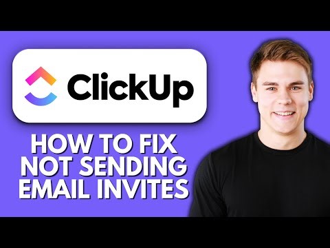 How to Fix ClickUp Not Sending Email Invites ✉️ Quick Steps to Share Tasks & Projects