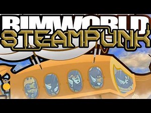 Captain Keith and the Dwemer Dirigible | Rimworld: Steampunk #9