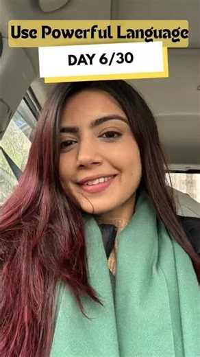 Day 6/ 30: Language has a huge impact on your confidence.