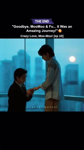 "THE END" 😊 Crazy Love, Moo-Moo bl #ep10 #theend #thaibl #bossnoeul #reels
