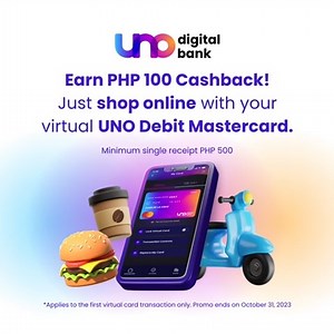 Lagi kang winner with UNO! 🤑 ⁣ Use your virtual UNO Debit Mastercard online for a single receipt purchase of PHP 500 to enjoy PHP 100 cashback! ⁣ *Terms and conditions apply. Cashback is only applicable to the first virtual card transaction. Promo ends on October 31, 2023 ⁣ For more info, click: https://uno.bank/promos-and-offers/ ⁣ 𝐃𝐨𝐰𝐧𝐥𝐨𝐚𝐝 𝐭𝐡𝐞 𝐔𝐍𝐎 𝐚𝐩𝐩 𝐡𝐞𝐫𝐞 𝐚𝐧𝐝 𝐨𝐩𝐞𝐧 𝐚𝐧 #𝐔𝐍𝐎𝐫𝐞𝐚𝐝𝐲 𝐚𝐜𝐜𝐨𝐮𝐧𝐭 𝐭𝐨 𝐠𝐞𝐭 𝐲𝐨𝐮𝐫 𝐟𝐫𝐞𝐞 𝐯𝐢𝐫𝐭𝐮𝐚𝐥 𝐔𝐍𝐎 𝐃𝐞𝐛𝐢𝐭 