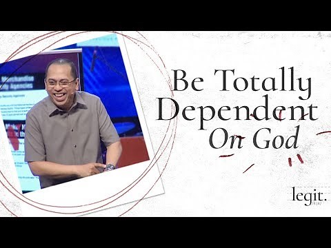 Legit - Happiness: Be Totally Dependent on God - Bong Saquing