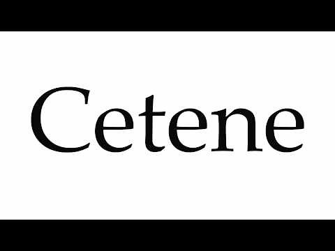How to Pronounce Cetene