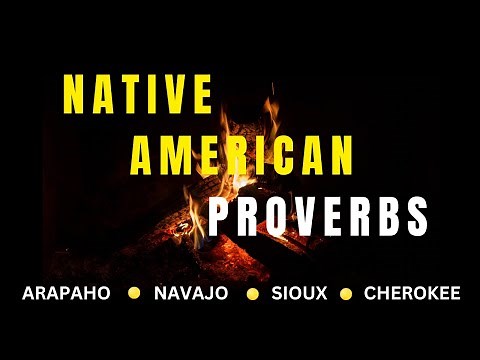 Native American Proverbs from The Sioux, Navajo, Cherokee & Arapaho Tribes | Motivational Quotes