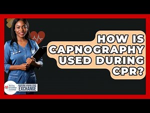 How Is Capnography Used During CPR? - Nursing Knowledge Exchange