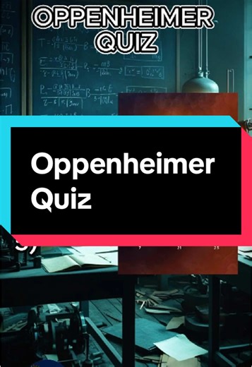 Oppenheimer QUIZ! #trivia #quiz #movie #film #oppenheimer #physics #cillianmurphy