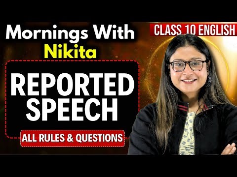 Reported Speech in One Shot 🔥 Class 10 English Grammar 🔥 All Rules | CBSE 2026 | Nikita Singh