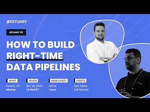 Estuary 101: How To Build Right-Time Data Pipelines 📱