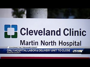 Cleveland Clinic Martin North officially closes labor and delivery services