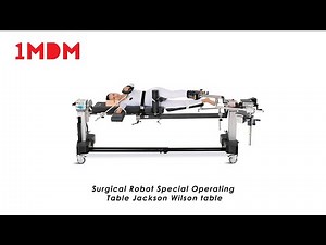 Surgical Robot Special Operating Table Jackson Wilson table