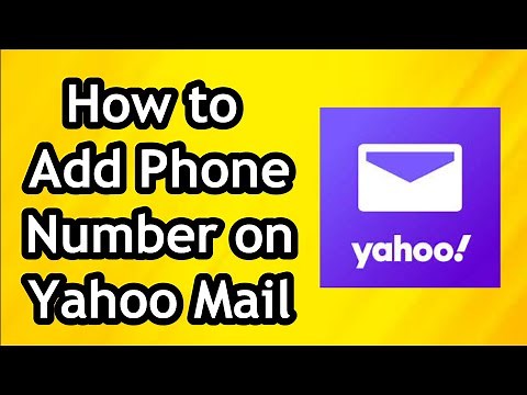 How to Add Phone Number on Yahoo Mail Account