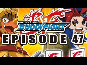 [Episode 47] Future Card Buddyfight Animation