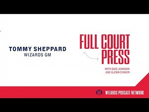 Full Court Press: Episode 4 - Tommy Sheppard